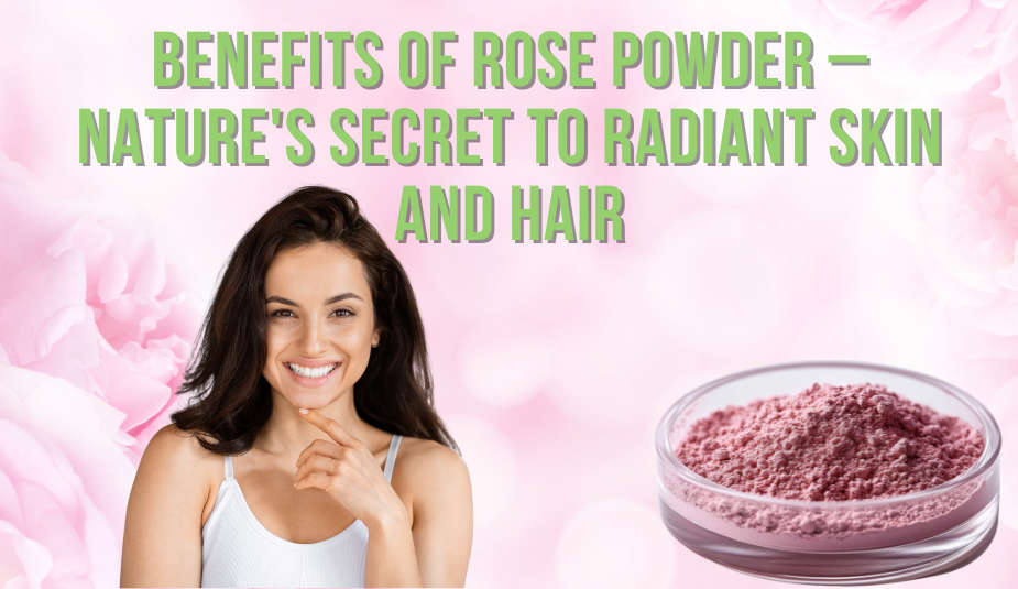 benefits of rose powder