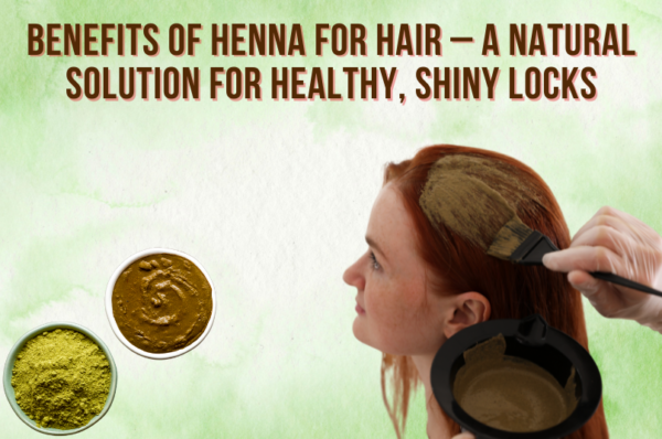 benefits of henna for hair