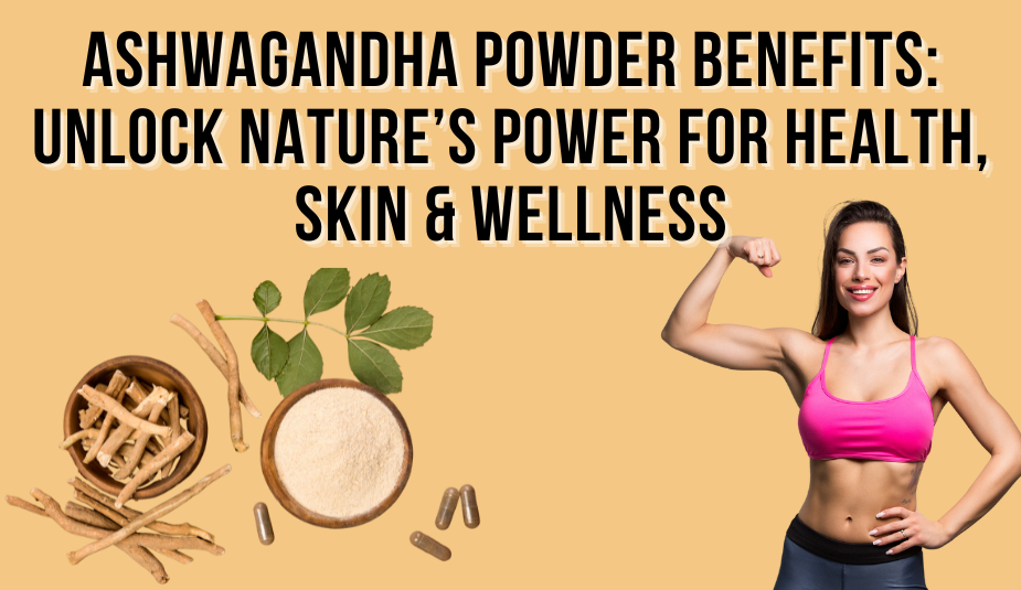 ashwagandha powder benefits