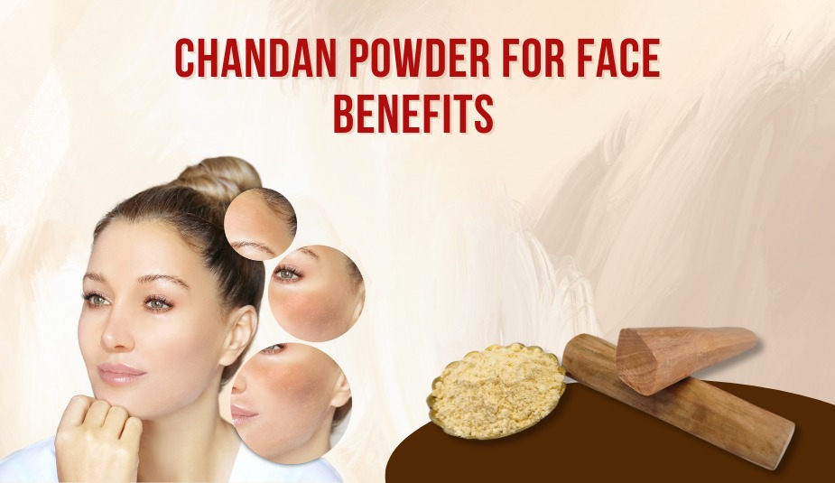 chandan powder for face benefits