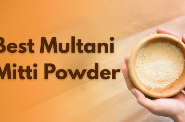 best multani mitti powder
