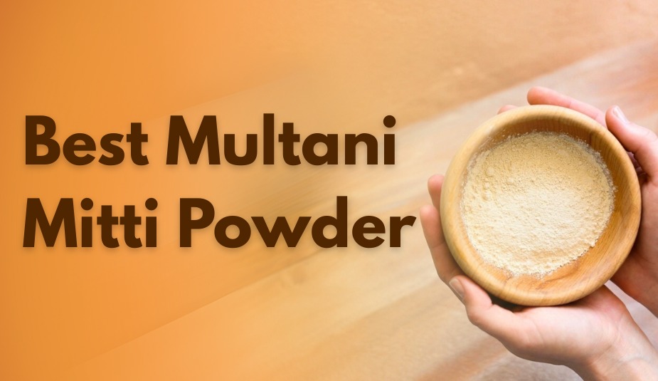 best multani mitti powder
