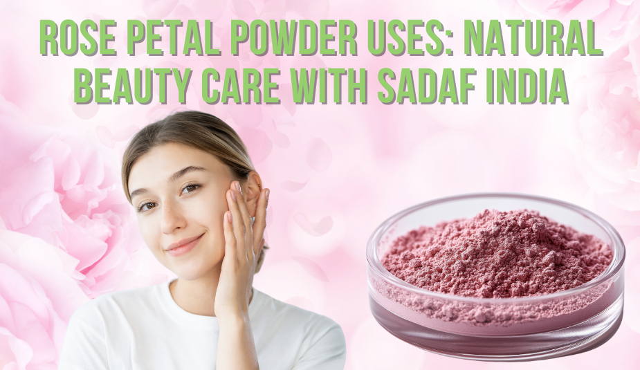 rose petal powder uses